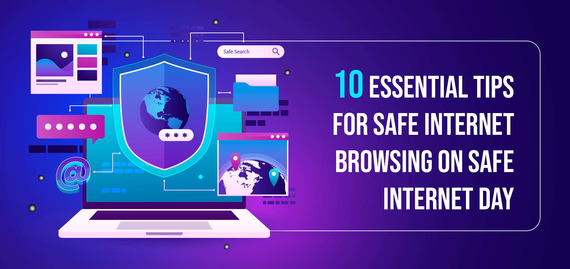 10 Essential Tips for Safe Internet Browsing on Safe Internet Day