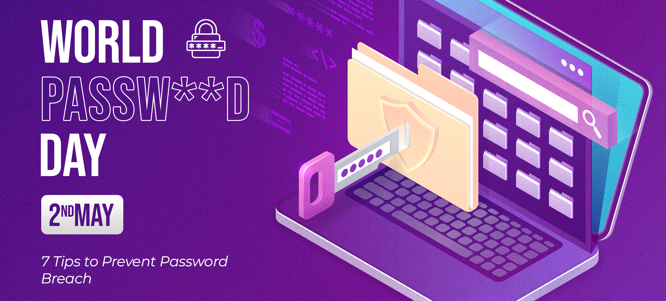World Password Day: 7 Tips to Prevent Password Breach